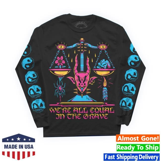 Official Wizardofbarge Store Equal In The Grave Longsleeve Crewneck Sweatshirt
